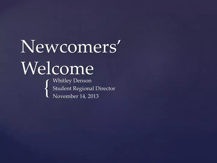 newcomers welcome