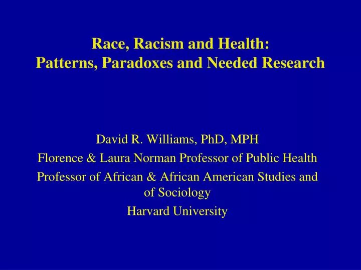 race racism and health patterns paradoxes and needed research