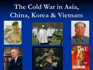 The Cold War in Asia, China, Korea &amp; Vietnam