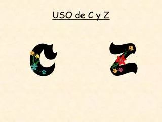 uso de c y z