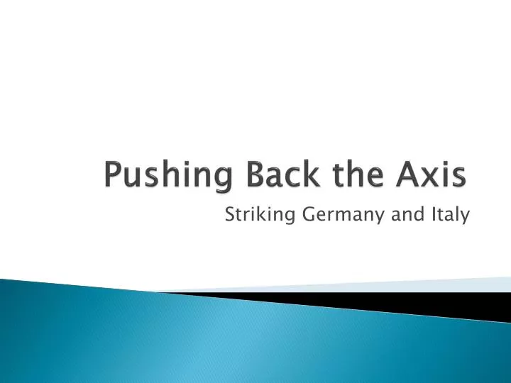 pushing back the axis
