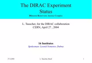 The DIRAC Experiment Status DI meson R elativistic A tomic C omplex