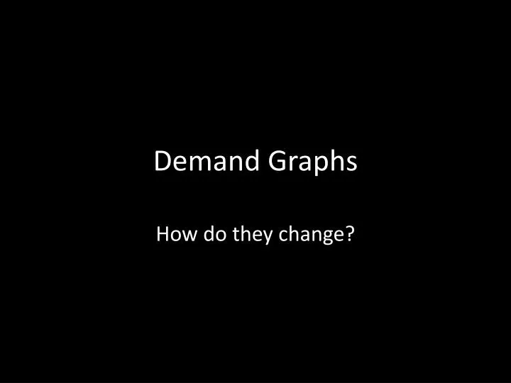 demand graphs