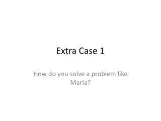 Extra Case 1