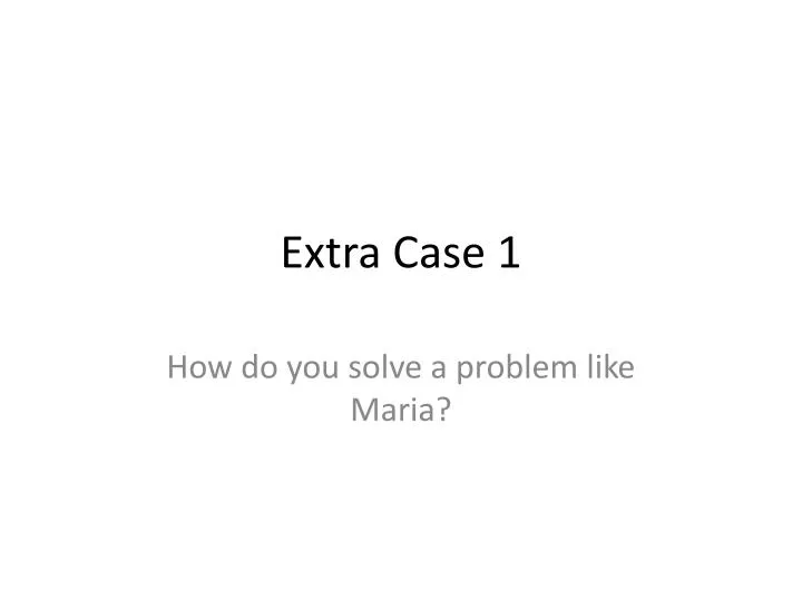 extra case 1