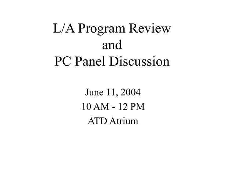 l a program review and pc panel discussion