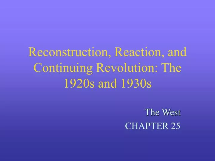 reconstruction reaction and continuing revolution the 1920s and 1930s