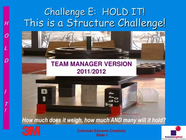 challenge e hold it t his is a structure challenge