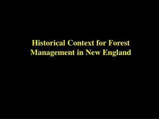 Historical Context for Forest Management in New England