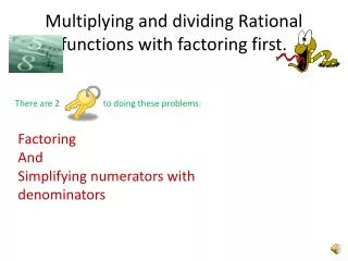 multiplying and dividing rational functions with factoring first