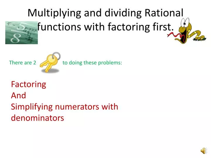 multiplying and dividing rational functions with factoring first