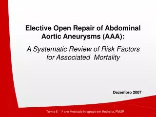 Elective Open Repair of Abdominal Aortic Aneurysms (AAA):