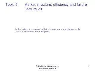 Topic 5 	Market structure, efficiency and failure 		Lecture 20