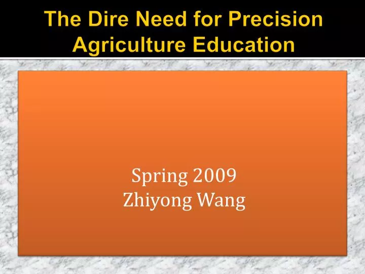 the dire need for precision agriculture education