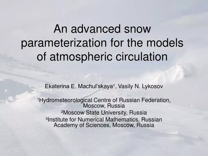 an advanced snow parameterization for the models of atmospheric circulation