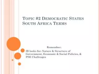 Topic #2 Democratic States South Africa Terms