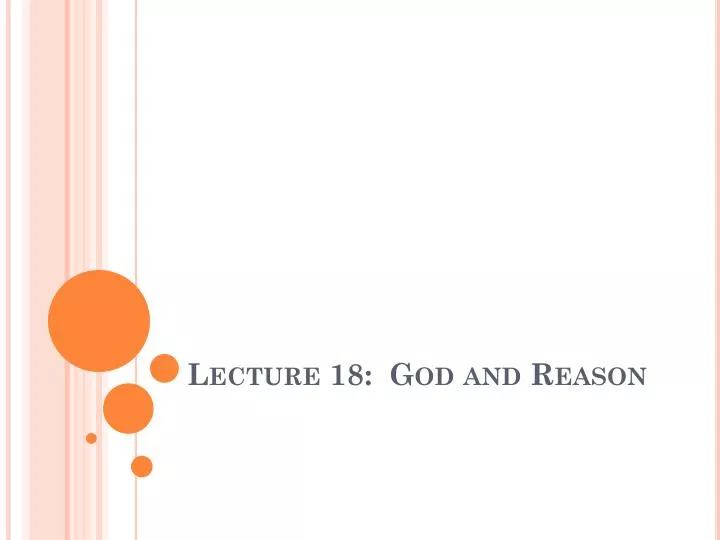 lecture 18 god and reason