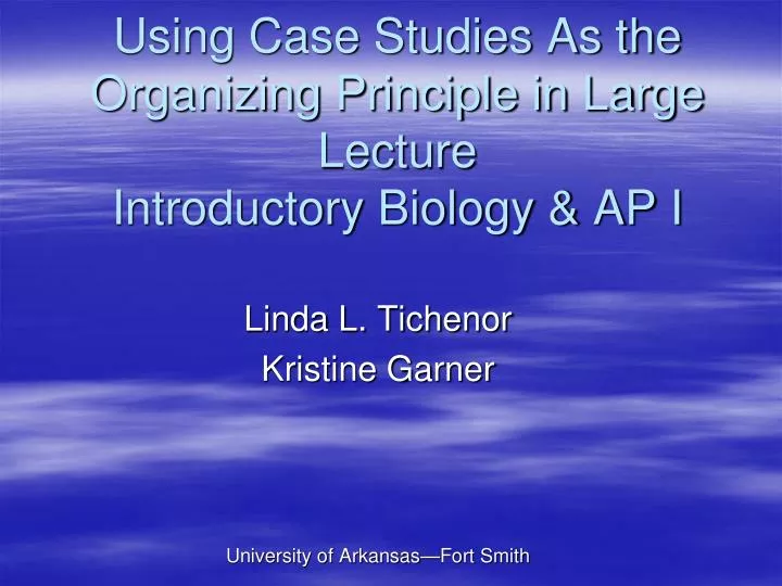 using case studies as the organizing principle in large lecture introductory biology ap i