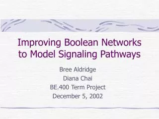 Improving Boolean Networks to Model Signaling Pathways