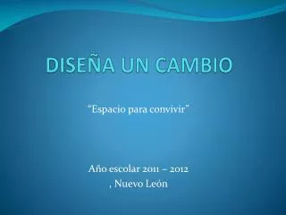 dise a un cambio
