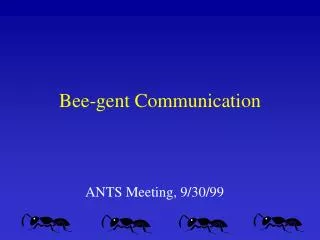 Bee-gent Communication