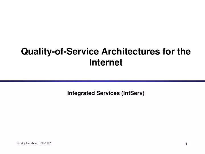 quality of service architectures for the internet integrated services intserv