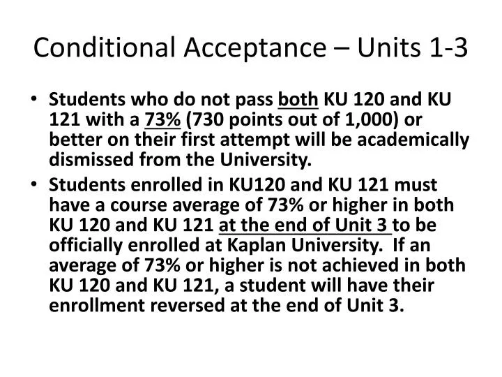 conditional acceptance units 1 3