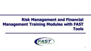 Risk Management and Financial Management Training Modules with FAST Tools