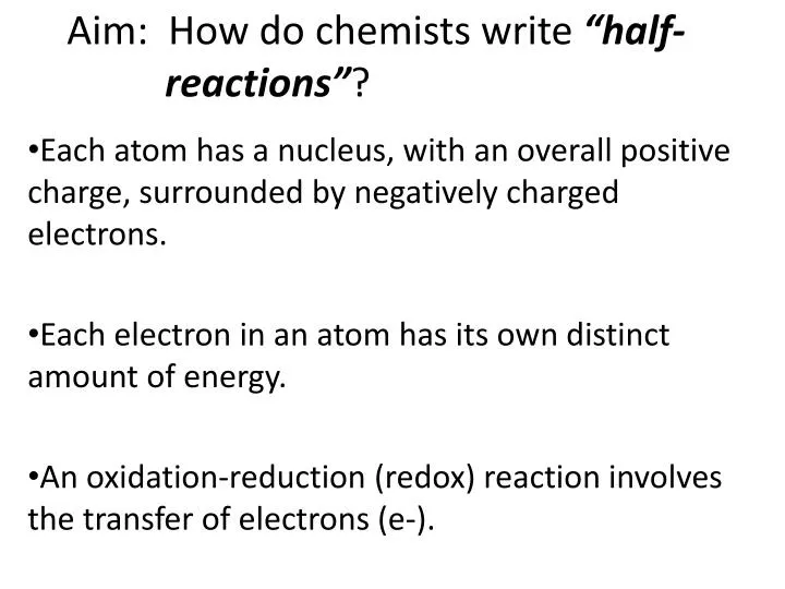 aim how do chemists write half reactions