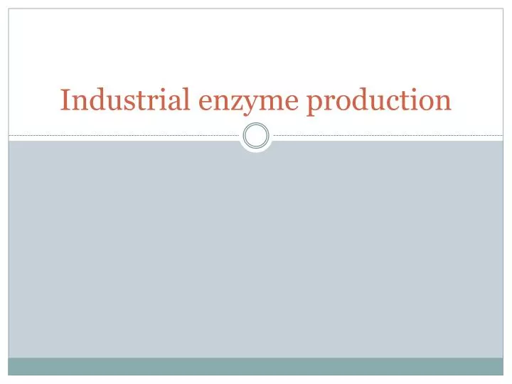 industrial enzyme production
