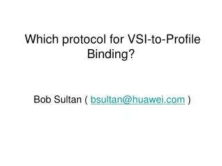 Which protocol for VSI-to-Profile Binding?