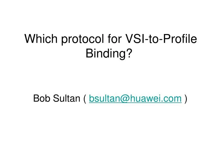 which protocol for vsi to profile binding