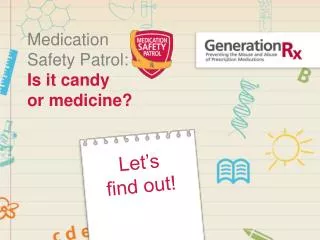 Medication Safety Patrol: Is it candy or medicine?