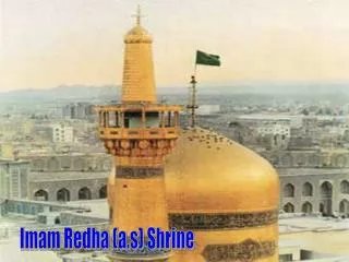 Imam Redha (a.s) Shrine