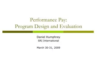 Performance Pay: Program Design and Evaluation