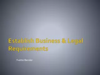 Establish Business &amp; Legal Requirements
