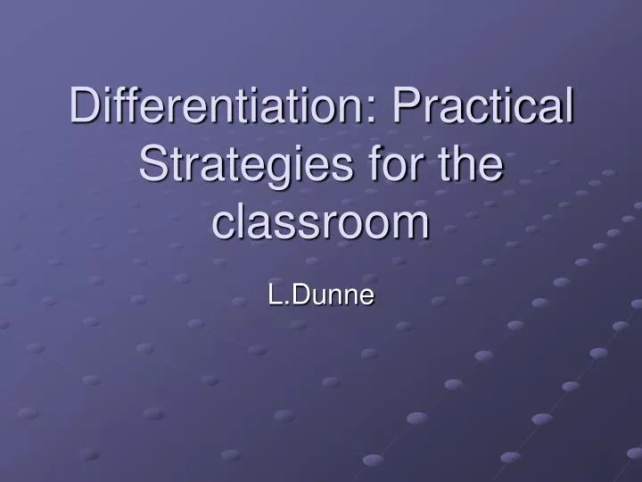 differentiation practical strategies for the classroom