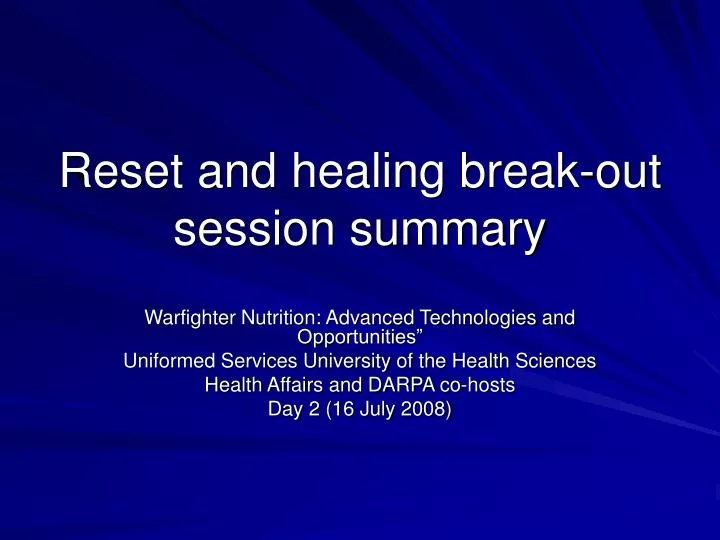 reset and healing break out session summary