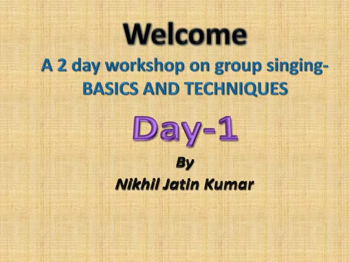 welcome a 2 day workshop on group singing basics and techniques