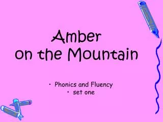 Amber on the Mountain