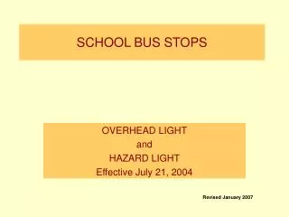 SCHOOL BUS STOPS