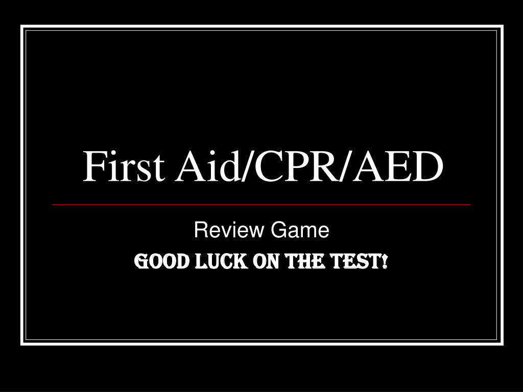 PPT - First Aid/CPR/AED PowerPoint Presentation, free download - ID:5507626