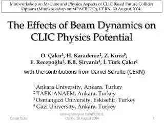 The Effects of Beam Dynamics on CLIC Physics Potential
