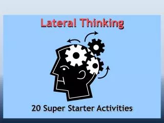 Lateral Thinking 20 Super Starter Activities