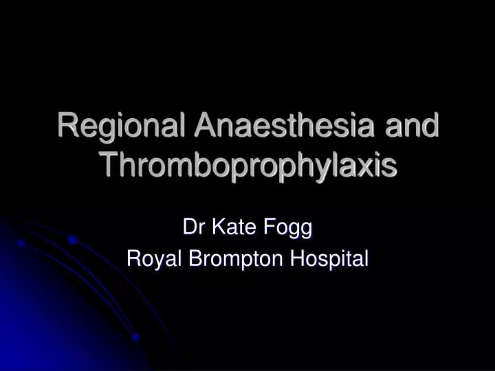 regional anaesthesia and thromboprophylaxis