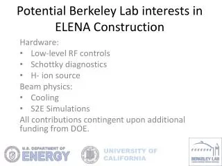 Potential Berkeley Lab interests in ELENA Construction