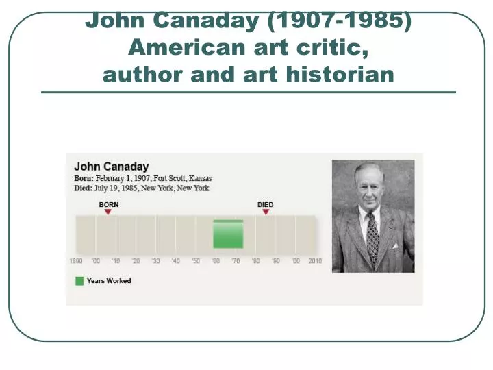 john canaday 1907 1985 american art critic author and art historian