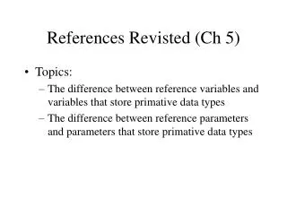 References Revisted (Ch 5)