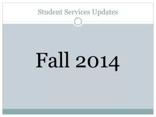 Student Services Updates