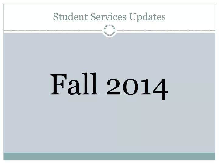 student services updates